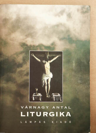 Várnagy Antal, Bosák Nándor,  - Liturgika – Aukció – 22. újkori könyvek aukciója, 2022. 11.