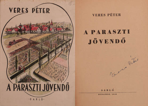 Veres Péter,  - A paraszti jövendő (aláírt példány) – Aukció – 4. Dedikált könyvek aukciója, 2018. 05.