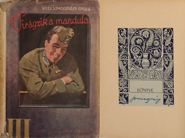 Vitéz Somogyváry Gyula,  - Virágzik a mandula... I-II. (aláírt példány) – Aukció – 3. Dedikált könyvek aukciója, 2018. 02.