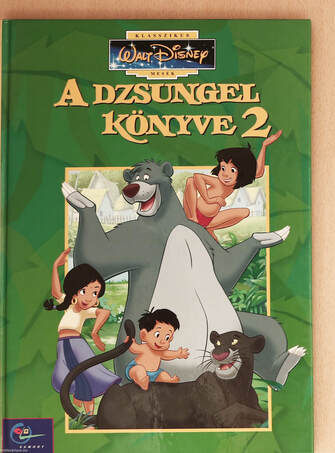 Walt Disney, Takács Viola, Tóth Tamás ,  - A dzsungel könyve 2. – Aukció – 18. újkori könyvek aukciója, 2021. 11.