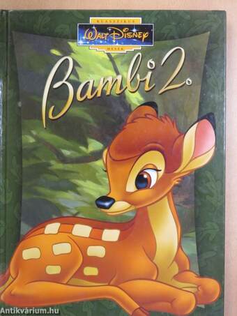 Walt Disney, Tatai Diána, Lukóczky Orsolya, Walt Disney Stúdió,  - Bambi 2. – Aukció – 17. újkori könyvek aukciója, 2021. 06.