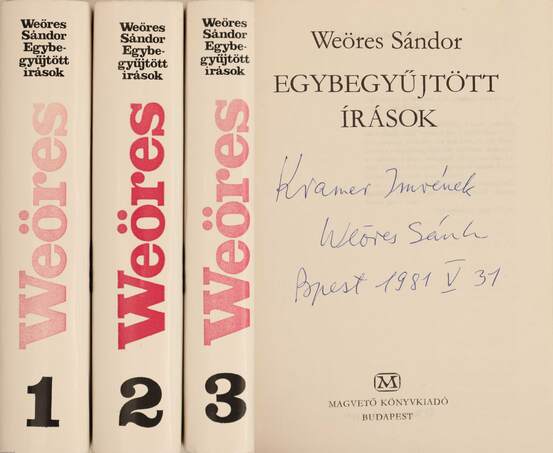 Weöres Sándor, Steiner Ágota,  - Egybegyűjtött írások 1-3. (dedikált példány) – Aukció – 13. Dedikált könyvek aukciója, 2021. 05.