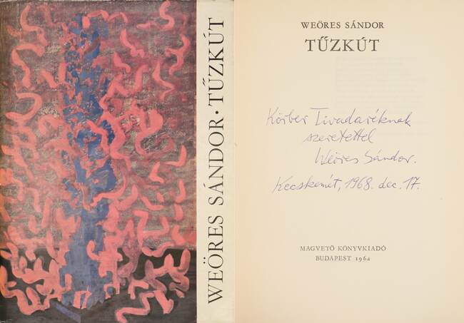Weöres Sándor, Csanádi Imre,  - Tűzkút (dedikált példány) – Aukció – 9. Dedikált könyvek aukciója, 2020. 01.