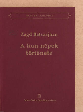 Zagd Batszajhan, Obrusánszky Borbála,  - A hun népek története – Aukció – 15. újkori könyvek aukciója, 2021. 01.