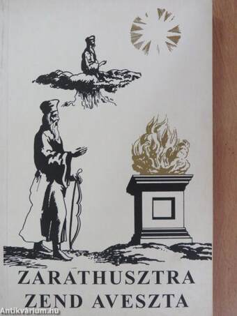 Zarathusztra, Edmond Bordeaux Székely,  - Zarathusztra Zend Aveszta – Aukció – 6. újkori könyvek aukciója, 2018. 06.