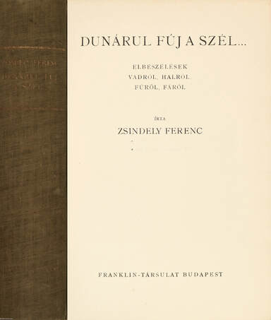 Zsindely Ferenc,  - Dunárul fúj a szél... – Aukció – 18. online aukció, 2022. 09.